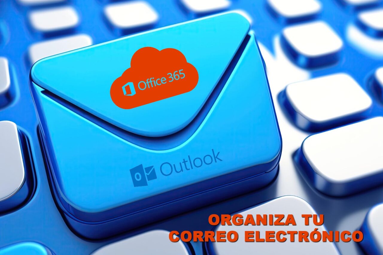 Organizar tu correo electrónico con Outlook 365