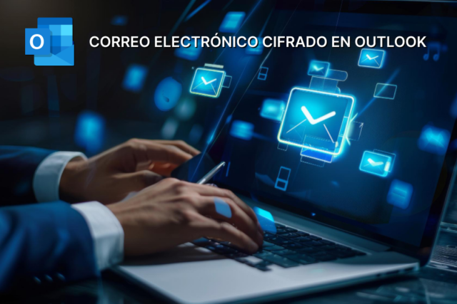 Correo Electrónico cifrado en Outlook